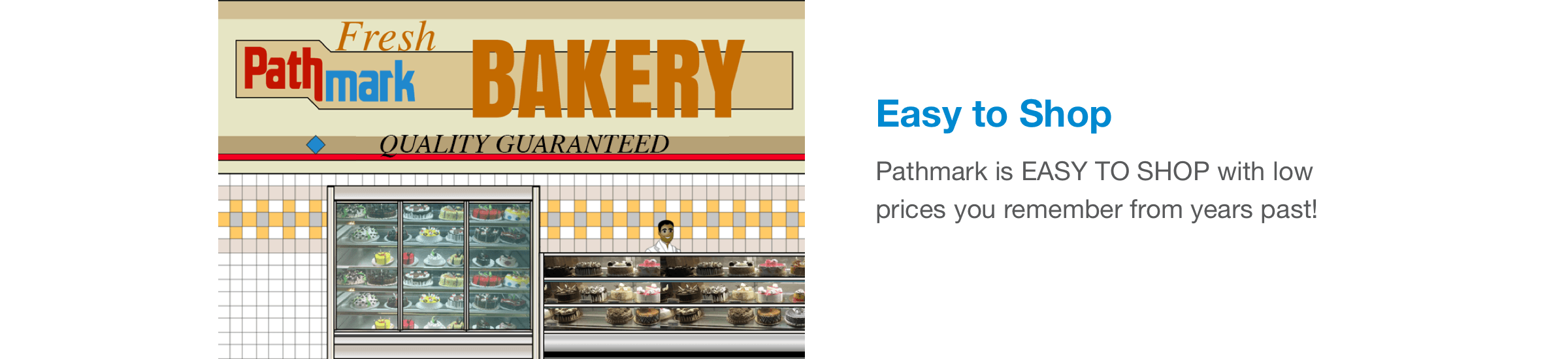 Pathmark is EASY TO SHOP with low prices you remember from years past!