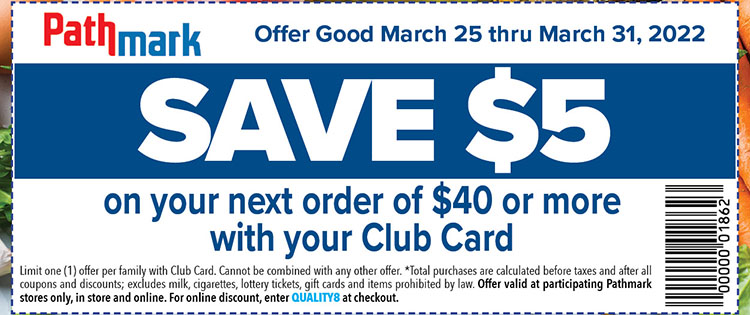 a $5 off coupon. Additional text on the image reads, save $5 on your next order of $40 or more. Offer good March 25 thru March 31, 2022.